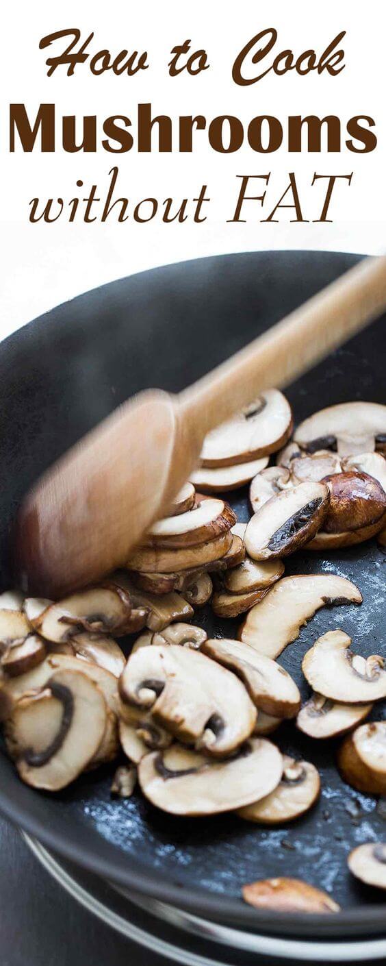 How To cook mushrooms without fat